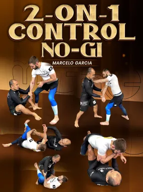 2 on 1 Control No Gi by Marcelo Garcia