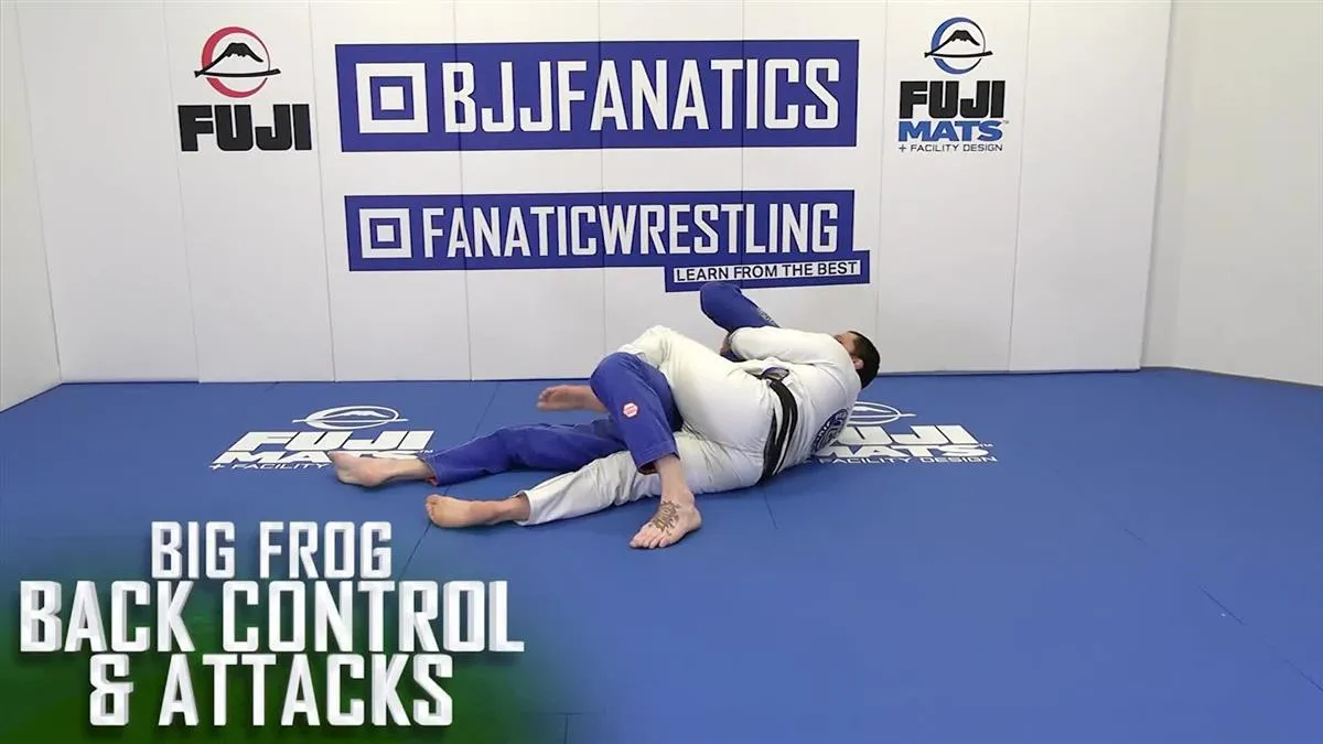 Big Frog Back Control & Attacks by Jeff Curran